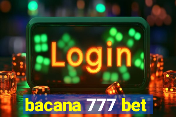 bacana 777 bet